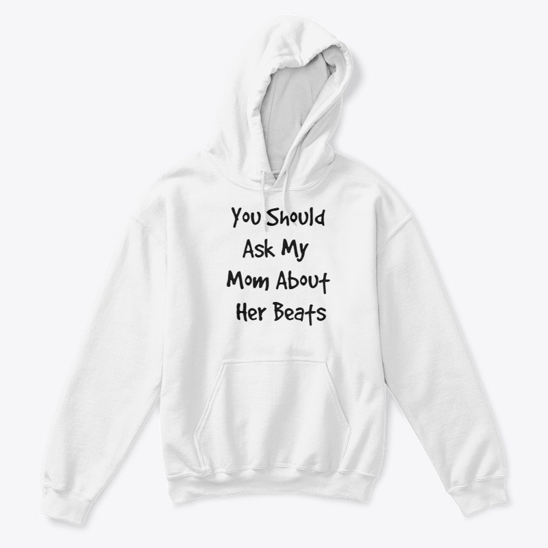 Ask My Mom About Her Beats Kids Apparel