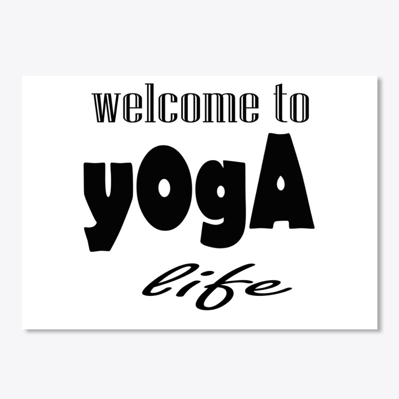Welcome to YOGA life - Tee Design