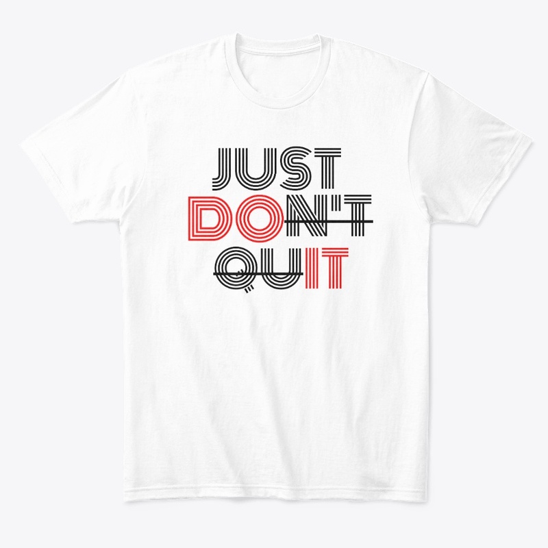 Just Don't Quit, Do It