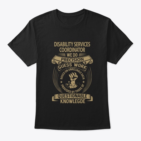 Disability Services Coordinator T Shirt  Black T-Shirt Front