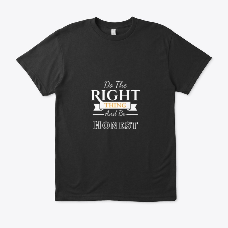 Do The Right Thing And Be Honest