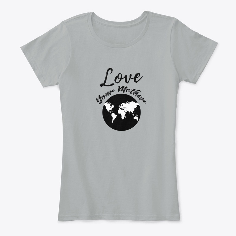 Earth Day - Love Your Mother Earth
