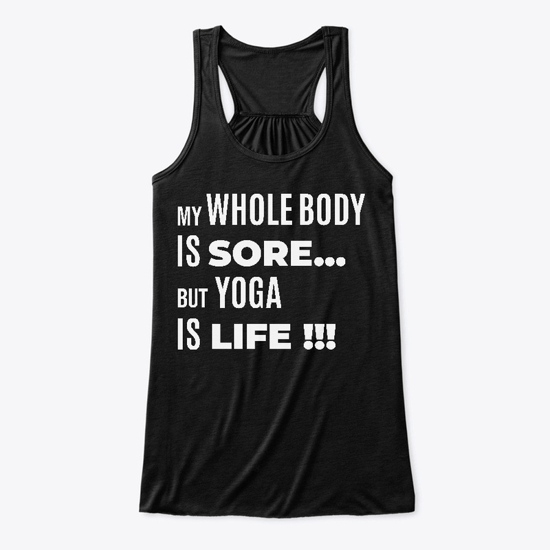 Whole body is sore still Yoga is life