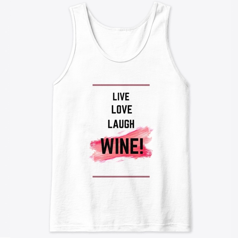Live, Love, Laugh, Wine!!!
