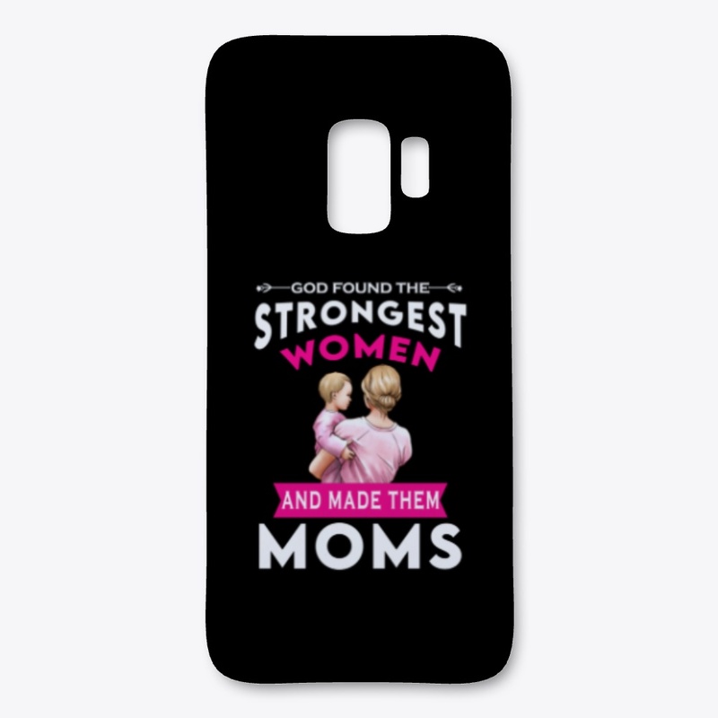 God Found The Strongest Women- Mom