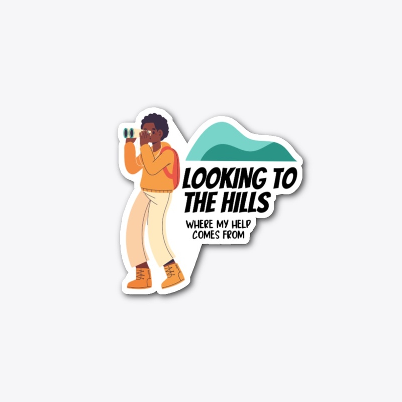 Looking To The Hills #3
