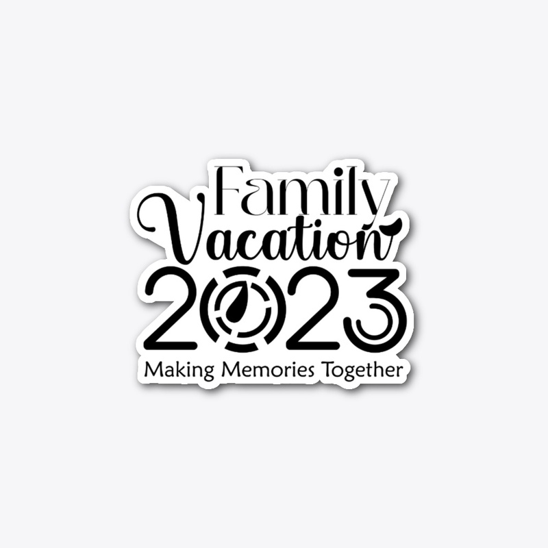 Family Vacation 2023 (Memories Together)