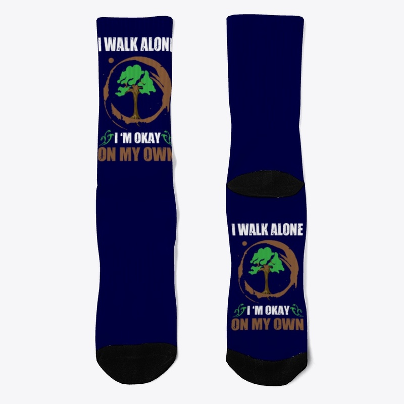 walk Alone! I am Okay -On My Own, tee