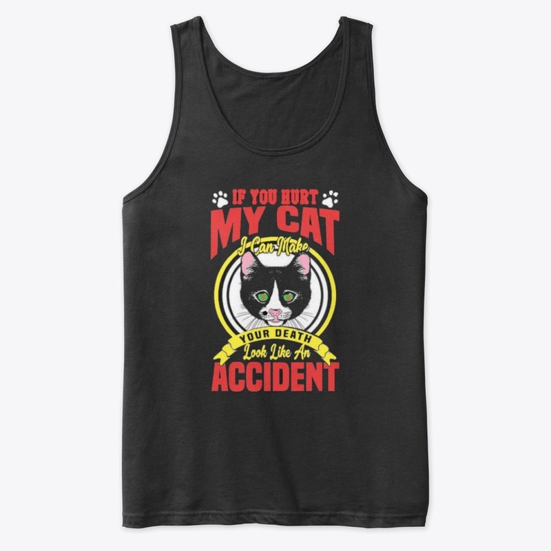 If you hurt my cat 