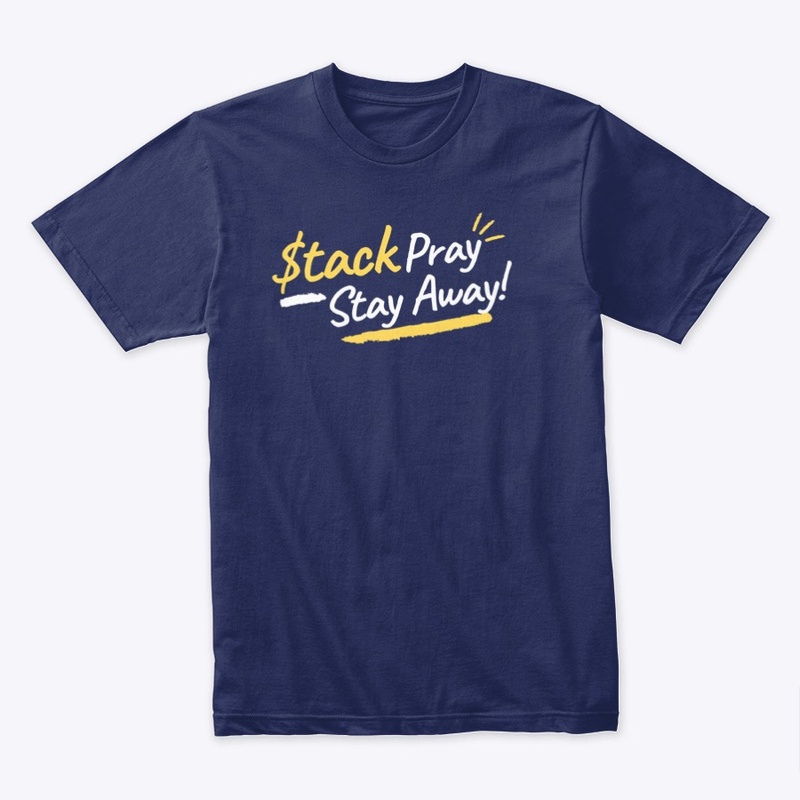 Stack Pray Stay Away Graphic Tee