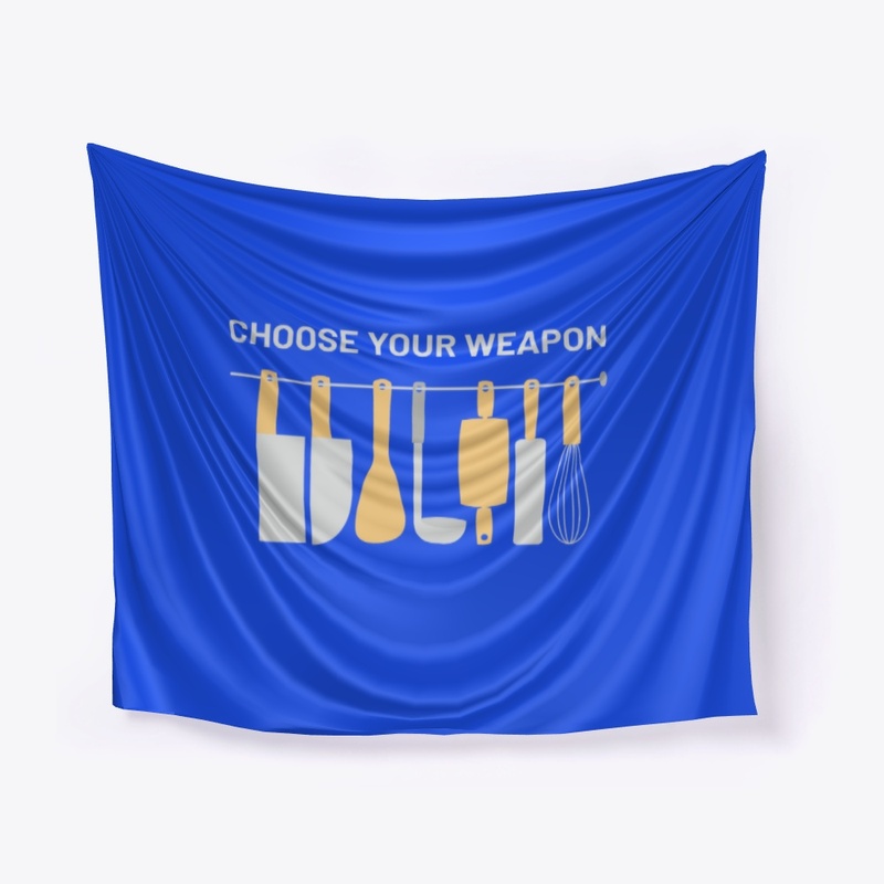Choose Your Weapon