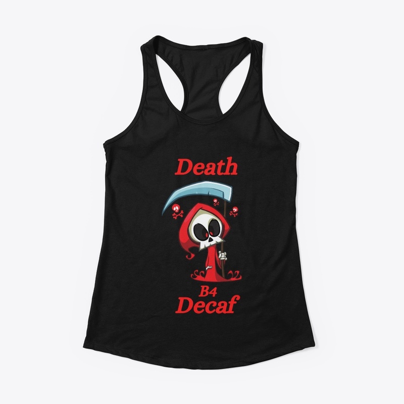 death b4 decaf