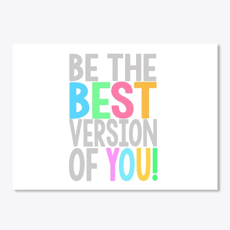 Be the best version of you