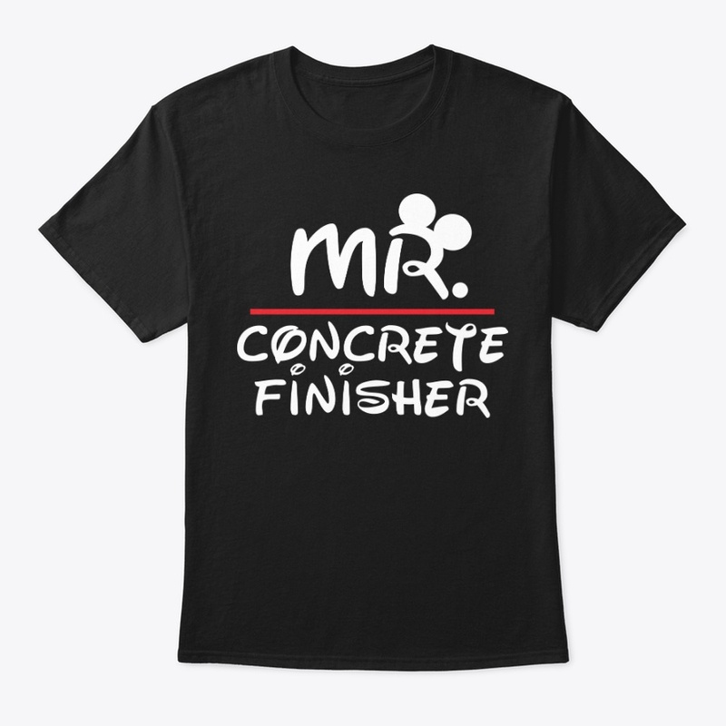 Mr. Concrete Finisher Shirt