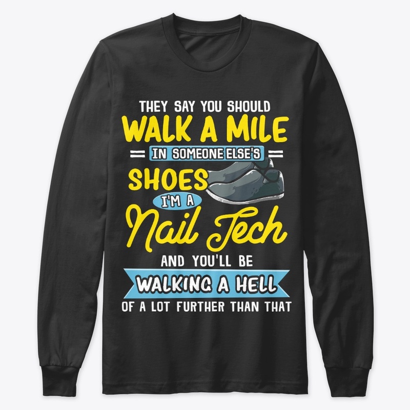Funny Nail Tech Gift Walking A Hell