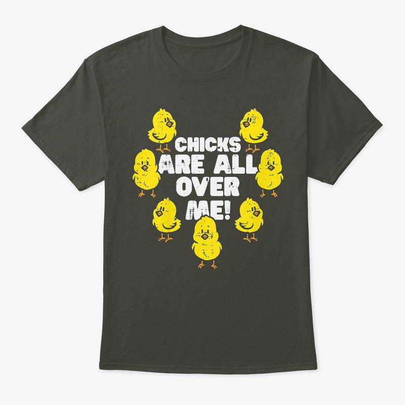 Chicks Are All Over Me