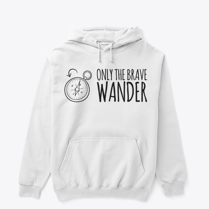 Only The Brave Wander 