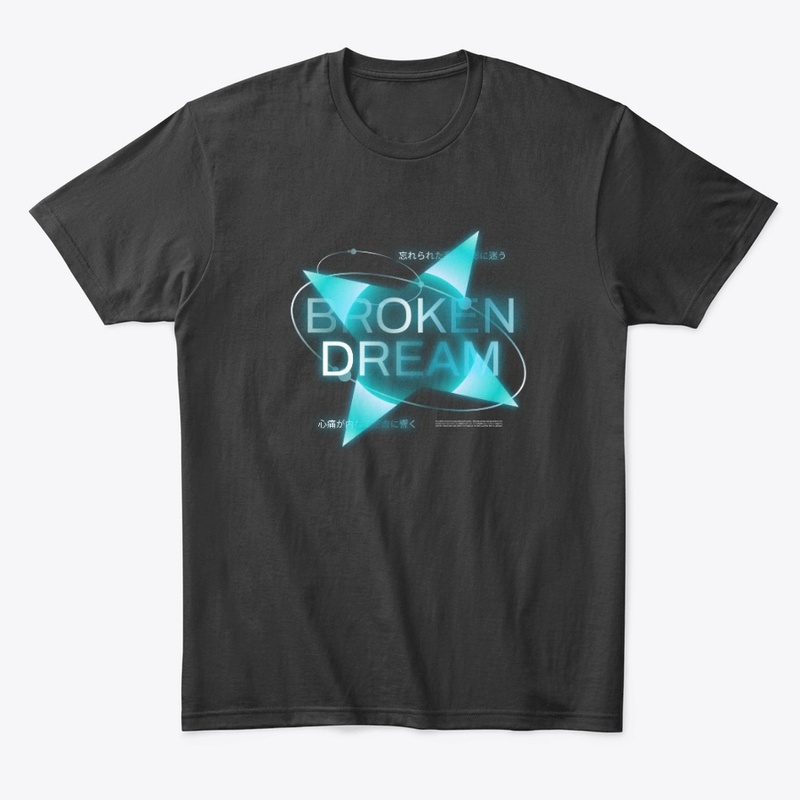 Broken Dream Typography Streetwear Merch