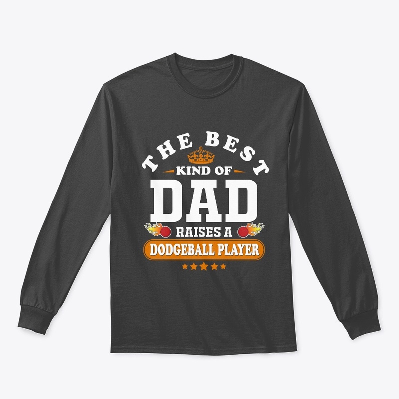 Best Dad Raise A Dodgeball Player Tshirt