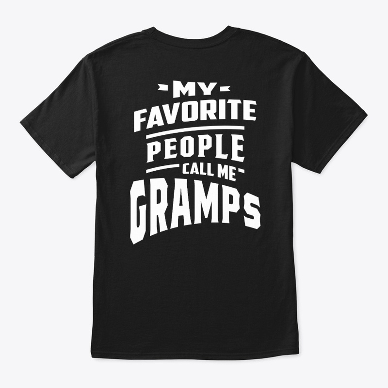 My Favorite People Call Me Gramps