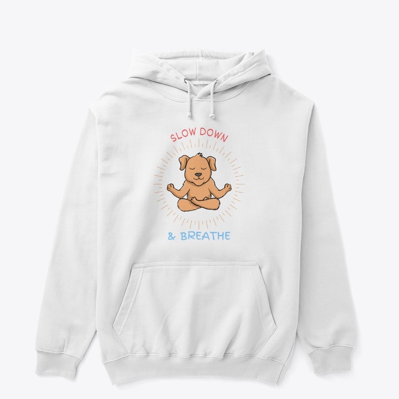 Slow Down & Breathe