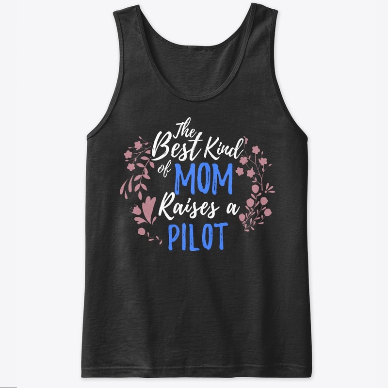 The Best Kind Of Mom Raises A Pilot
