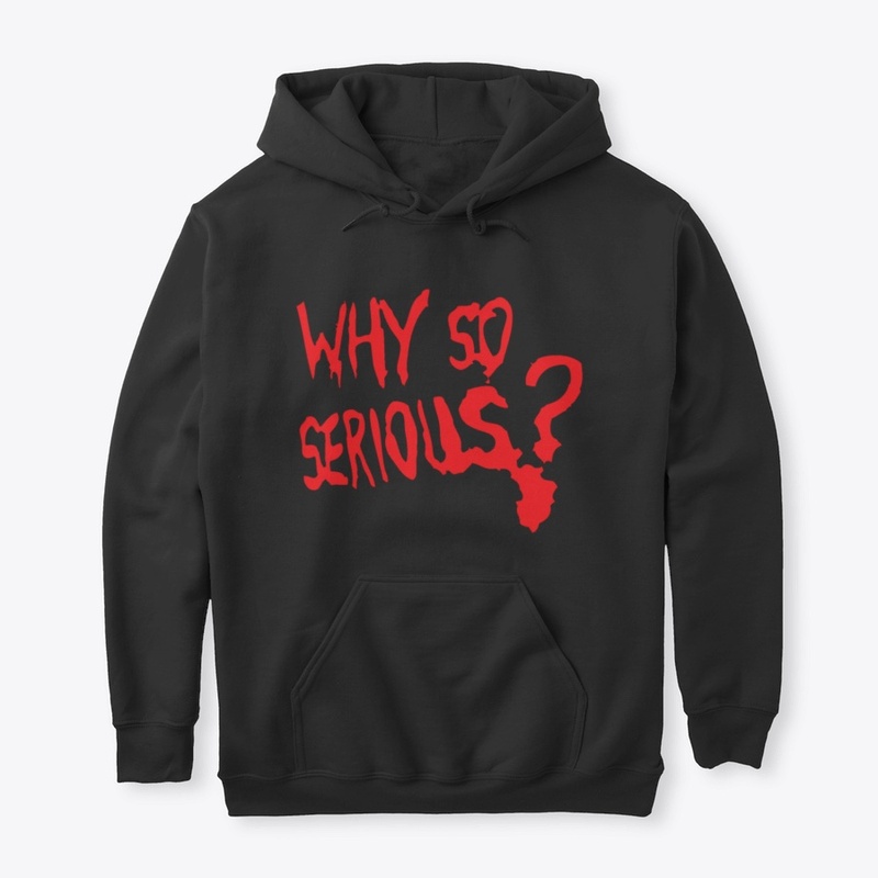 Why so serious? 