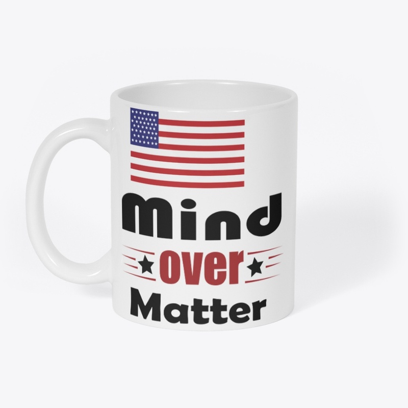 "Mind over matter“ American flag  