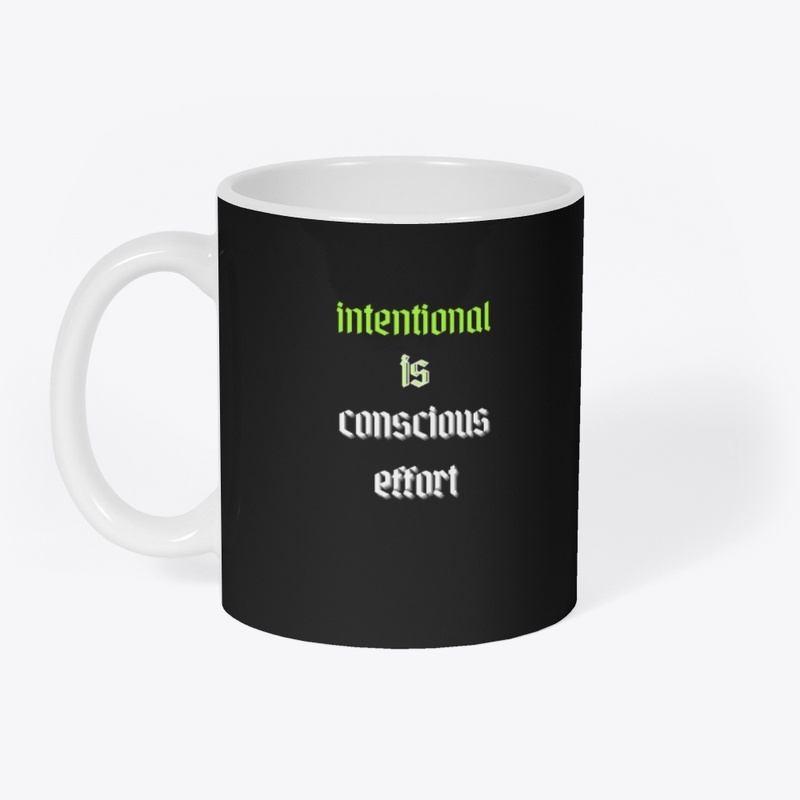 Intentional IS Conscious Effort