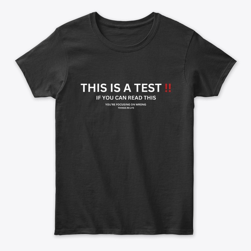 This Is A Test!! T-shirts for Women