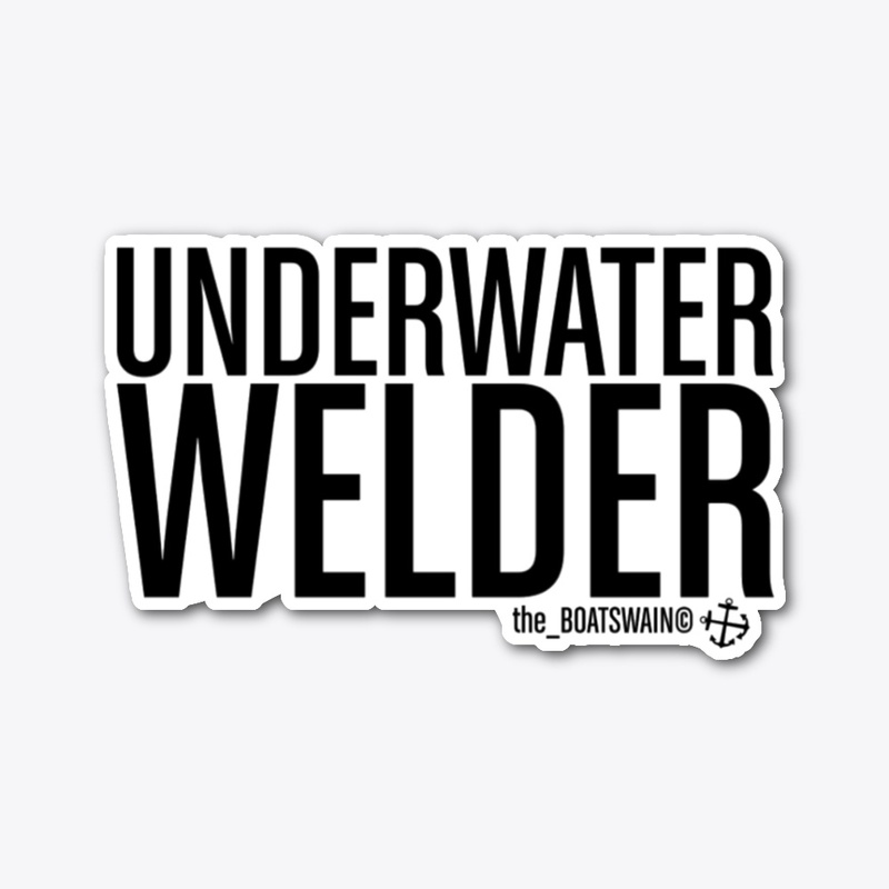 the_BOATSWAIN© UNDERWATER WELDER