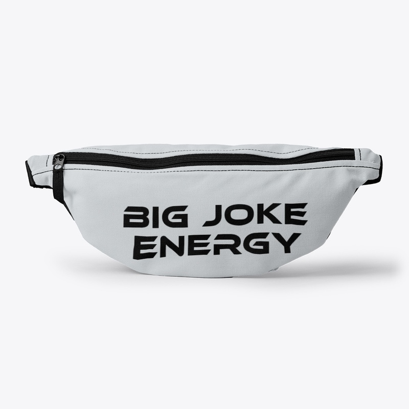 Big Joke Energy - 2.0 