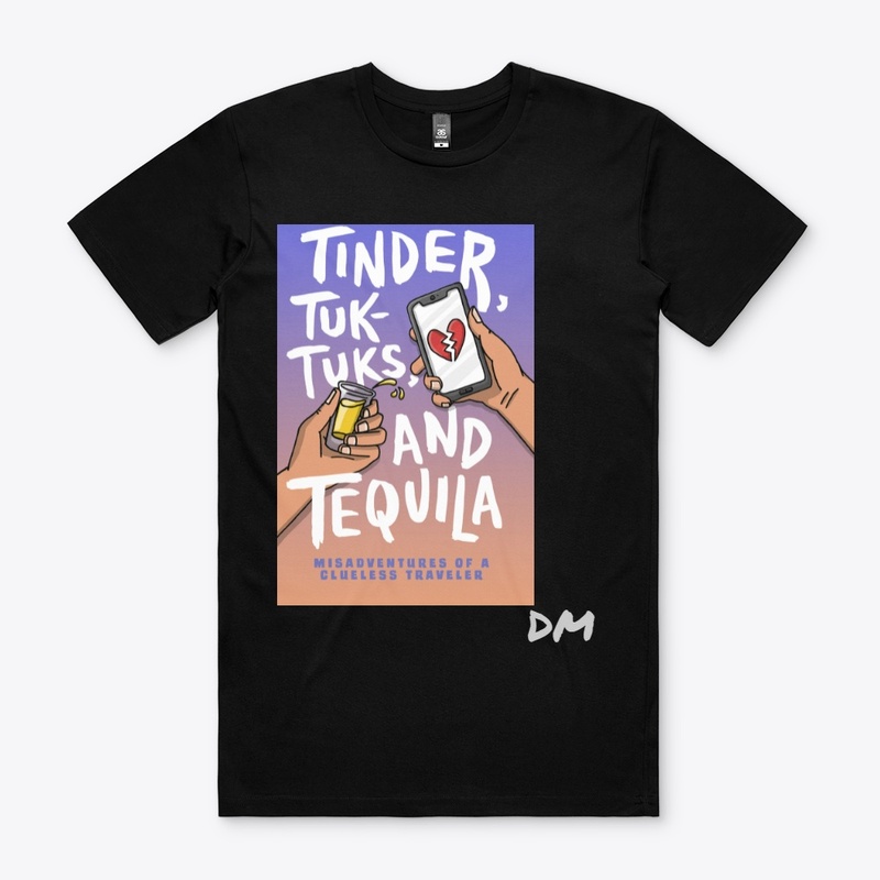 Tinder, Tuk-Tuks, and Tequila Cover Tee