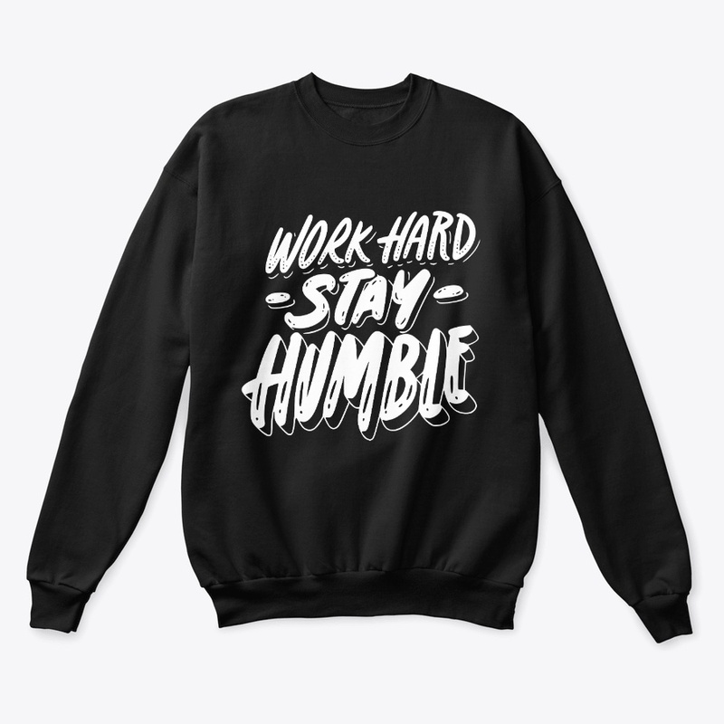 Work Hard Stay Humble T-Shirt