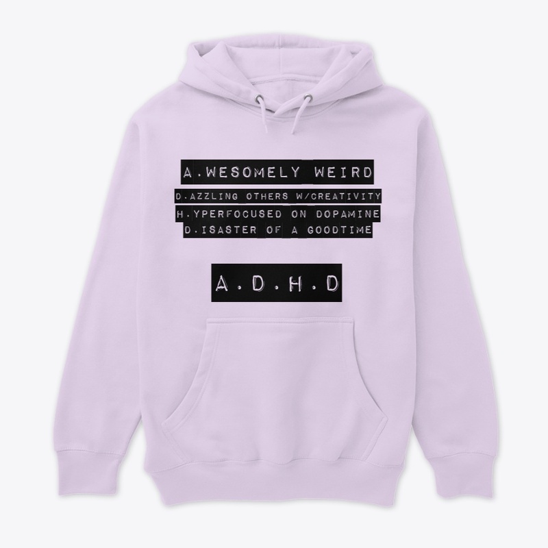 A.D.H.D sweatshirt