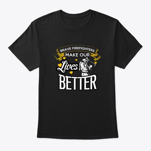 Brave Firefighter Black T-Shirt Front