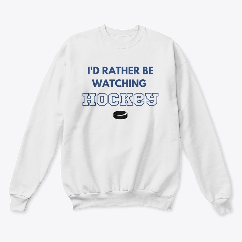 I'd Rather Be Watching Hockey