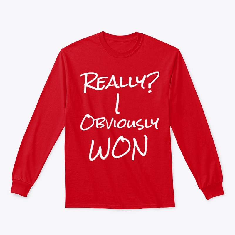 I Obviously Won Shirt