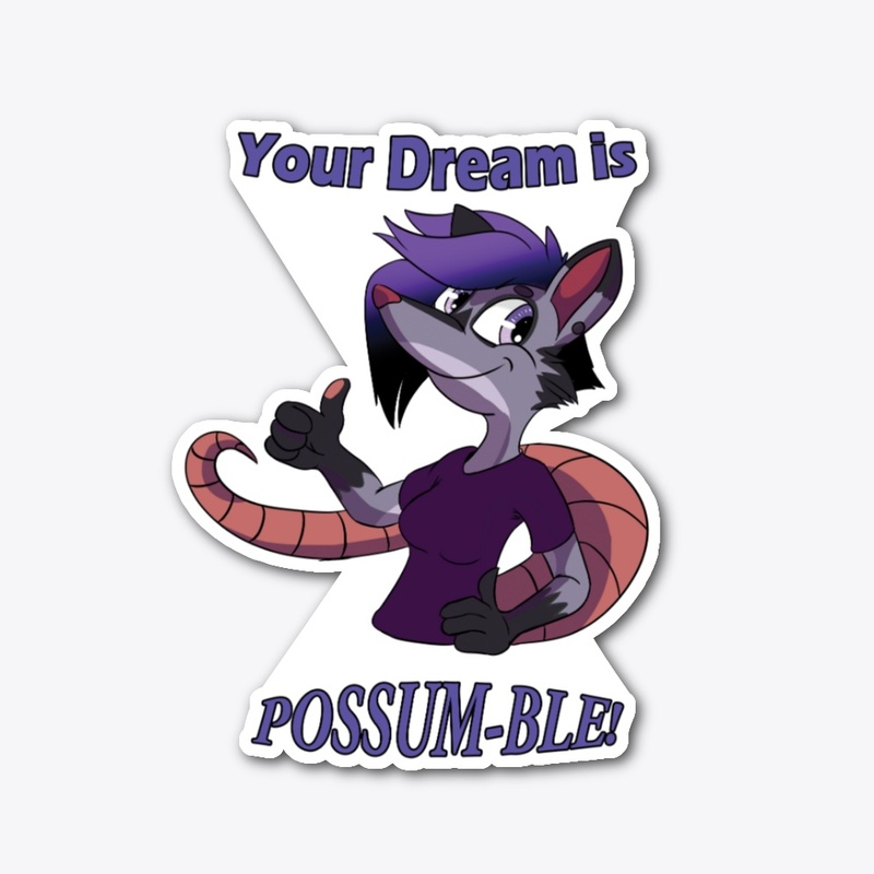 Your dream is Possum-ble