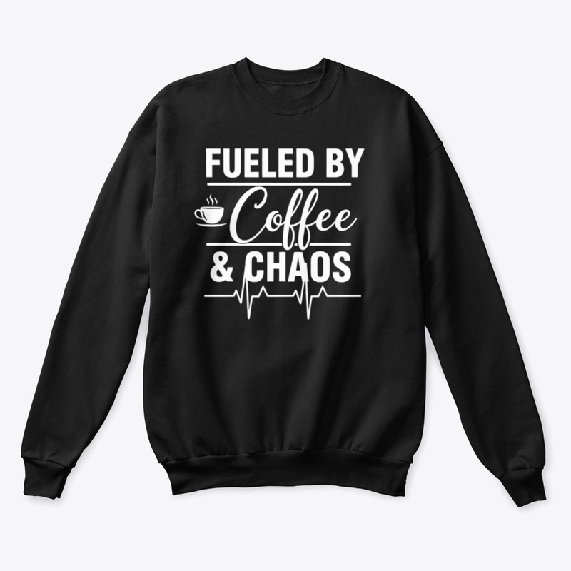 Fueled By Coffee And Chaos