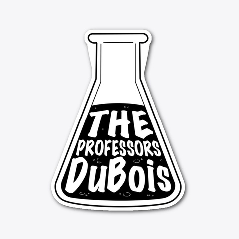The Professors Du Bois Logo E Flask Standard T-Shirt Front