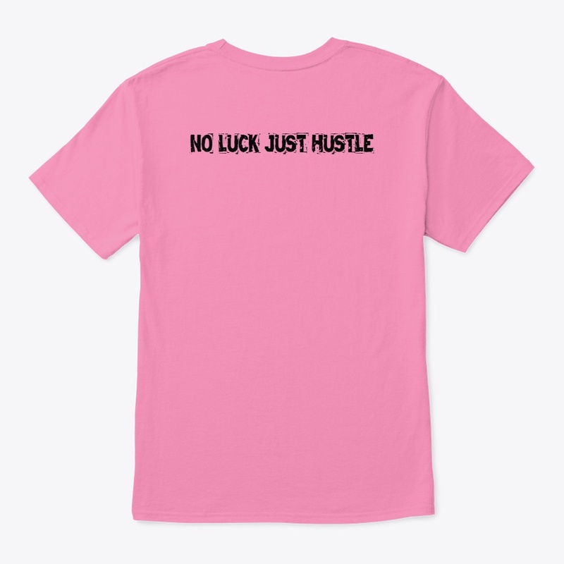 NO LUCK,JUST HUSTLE