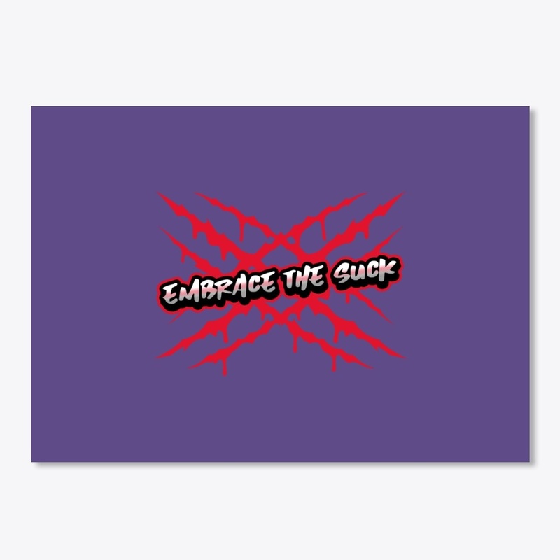 Embrace the Suck