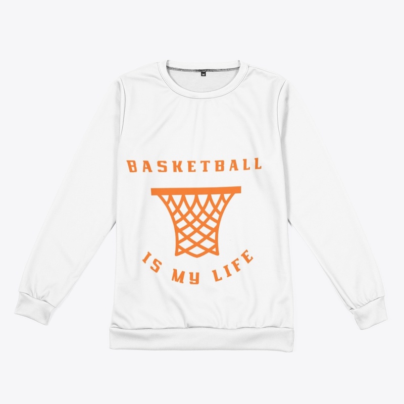 Basketball is my life