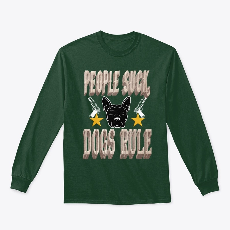 People suck,dogs rule...t-shirt