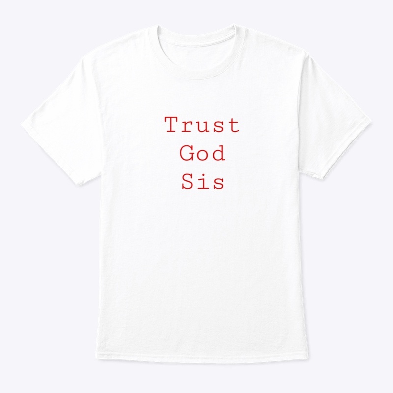 Trust God Sis - Red