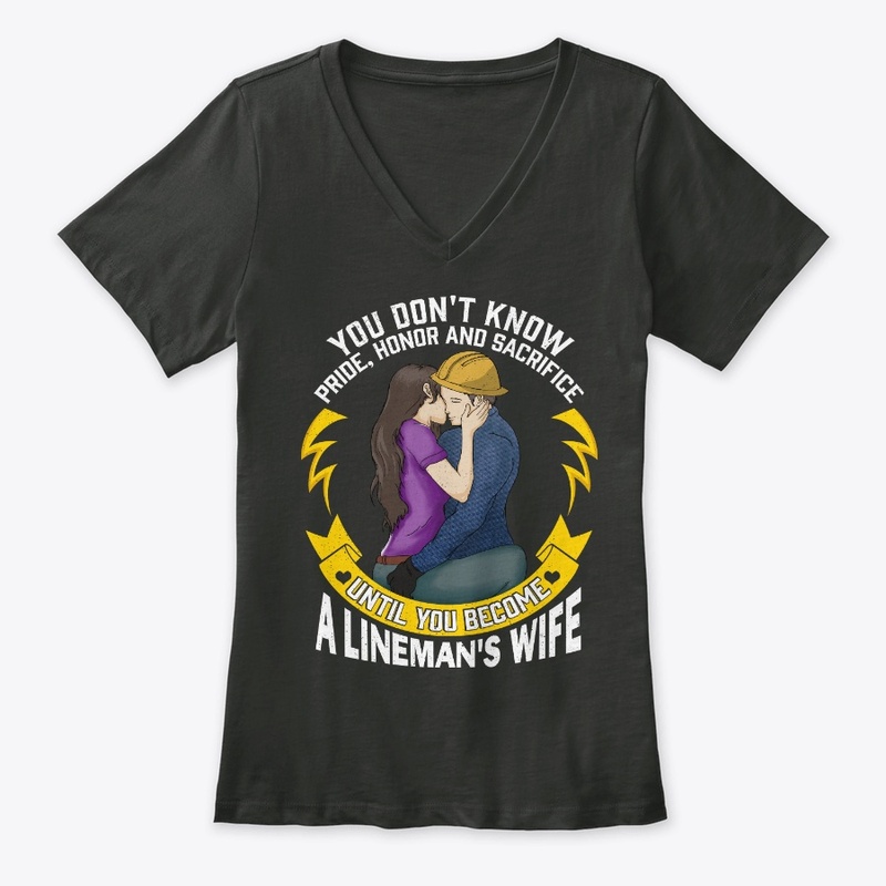 Lineman's Wife Gift - Don't Know Until