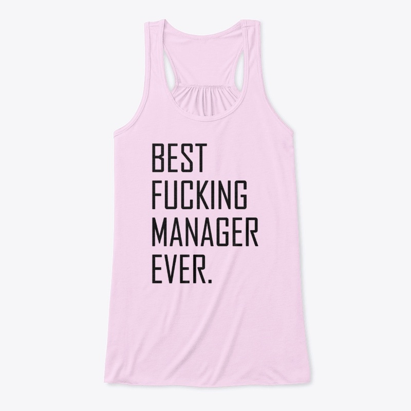 Best Fucking Manager Ever