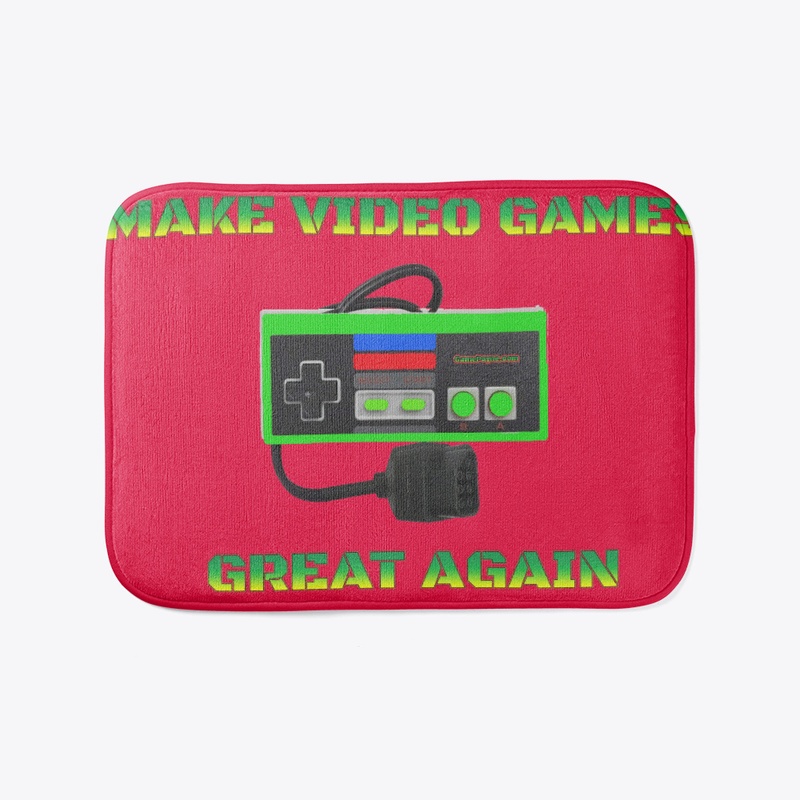 MAKE VIDEO GAMES GREAT AGAIN