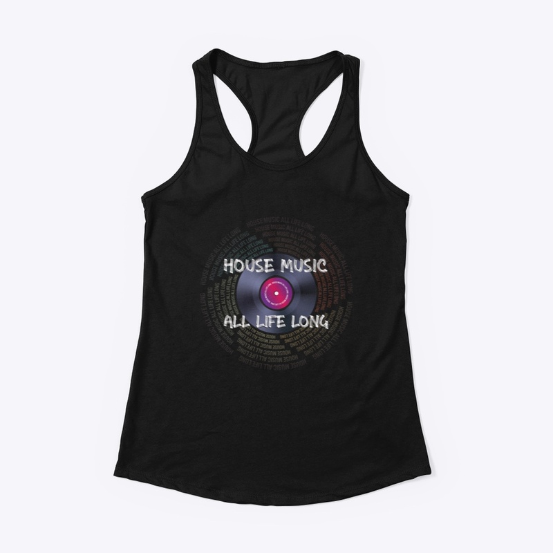 House Music All Life Long